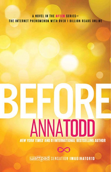 Before : a novel / Anna Todd.