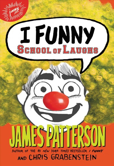 School of laughs / James Patterson and Chris Grabenstein ; with Emily Raymond ; illustrated by Jomike Tejido.