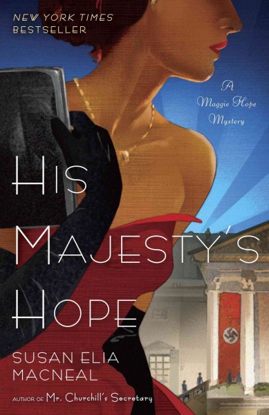 His Majesty's Hope : a Maggie Hope mystery / Susan Elia MacNeal.