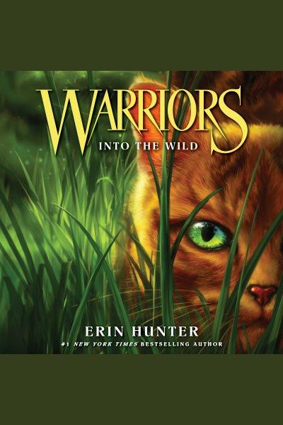 Into the wild / Erin Hunter.