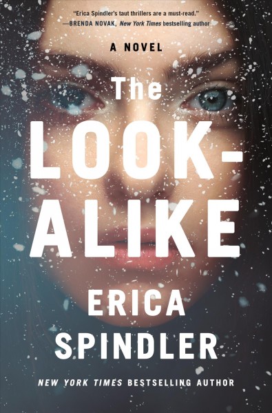 The look-alike : a novel / Erica Spindler.