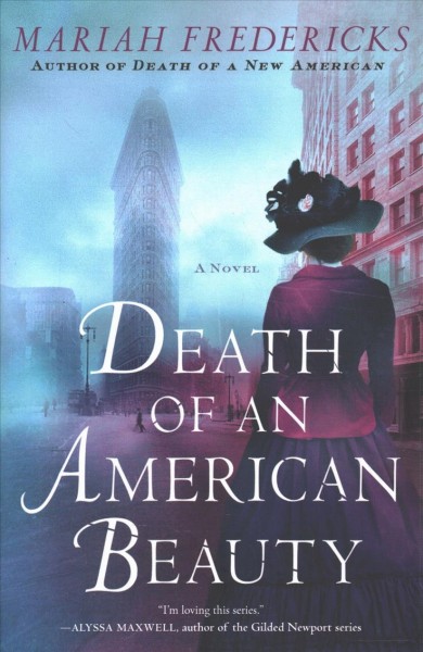 Death of an American beauty : a novel / Mariah Fredericks.