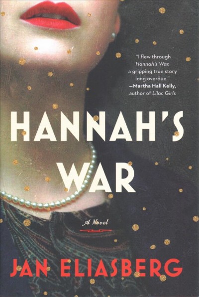 Hannah's war : a novel / Jan Eliasberg.