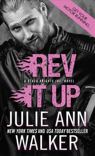 Rev it up / Julie Ann Walker.