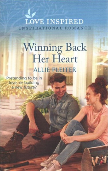 Winning back her heart / Allie Pleiter.