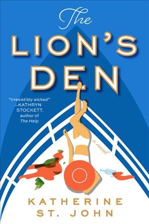 The Lion's Den : a novel / Katherine St. John.