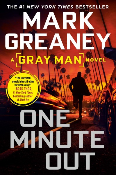 One minute out / Mark Greaney.