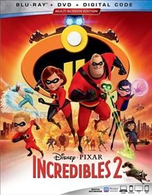 Incredibles 2 [Blu-ray videorecording] / Disney presents ; a Pixar Animation Studios film ; written & directed by Brad Bird ; produced by John Walker, Nicole Paradis Grindle.