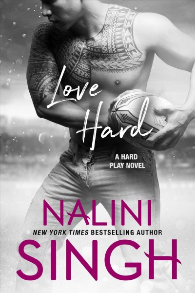 Love hard : a Hard play novel / Nalini Singh.