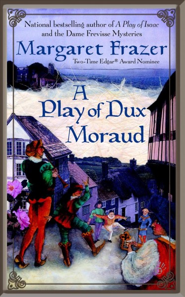 A play Of Dux Moraud / Margaret Frazer.