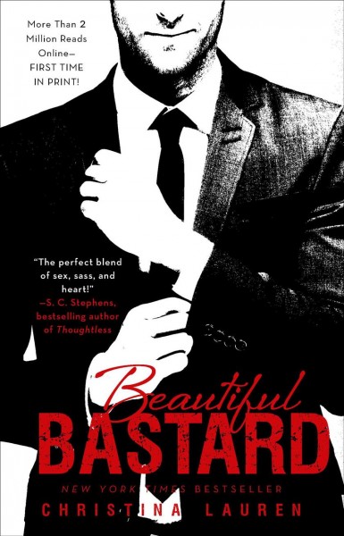 Beautiful bastard : a novel / Christina Lauren.