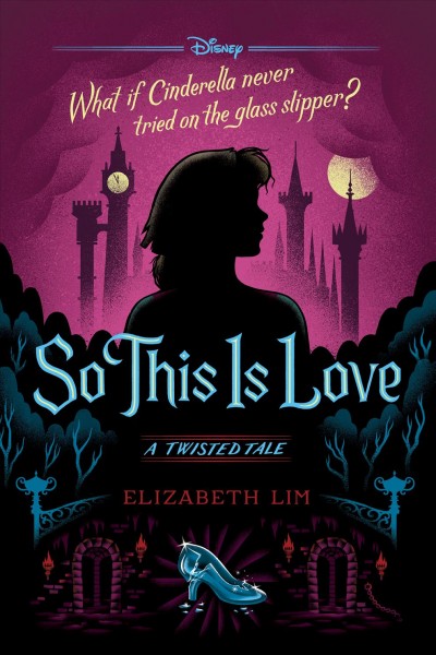 So this is love : a twisted tale / Elizabeth Lim.