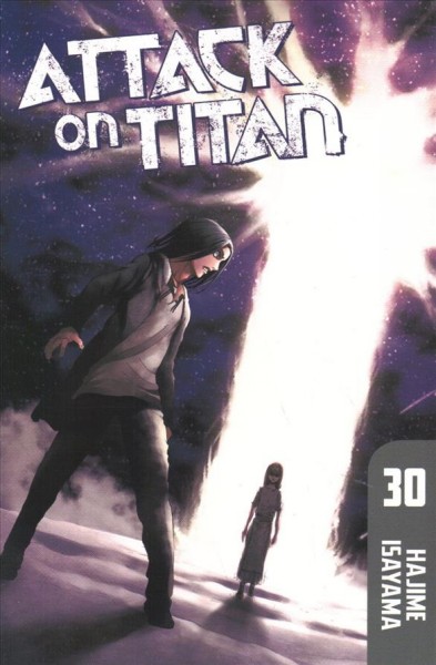 Attack on Titan. 30 / Hajime Isayama ; translation: Ko Ransom ; lettering: Dezi Sienty.