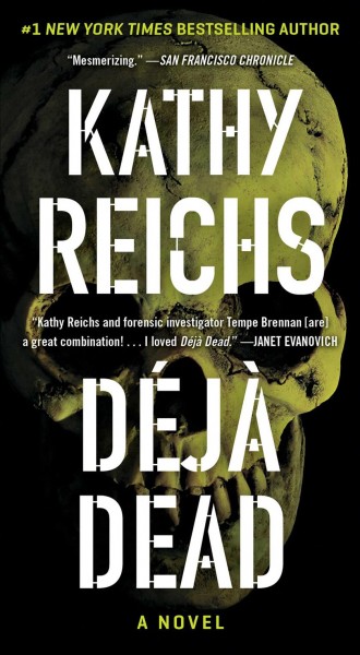Deja dead / Kathy Reichs.