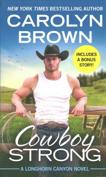 Cowboy strong / Carolyn Brown.