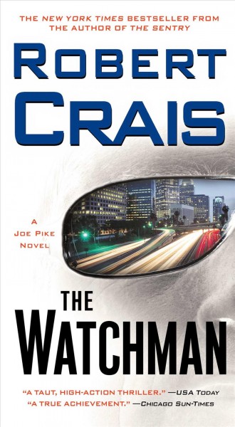 The Watchman : a Joe Pike Novel / Crais, Robert.