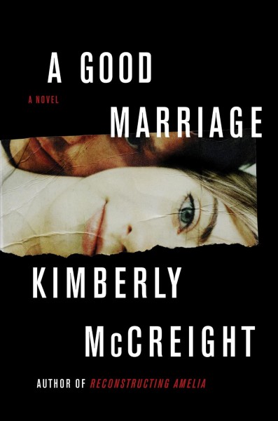 A good marriage : a novel / Kimberly McCreight.