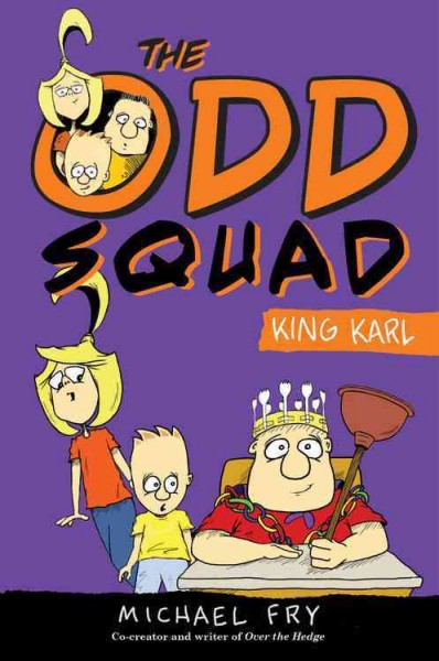 The Odd Squad : King Karl / Michael Fry.