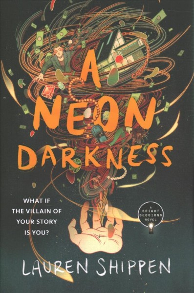 A neon darkness / Lauren Shippen.