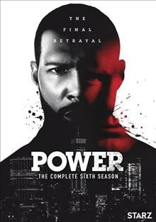 Power. The complete sixth season [DVD videorecording] / directed by David Rodriguez ; written by Courtney A. Kemp, Andre J. Ferguson ; produced by Gary Lennon [and 6 others].