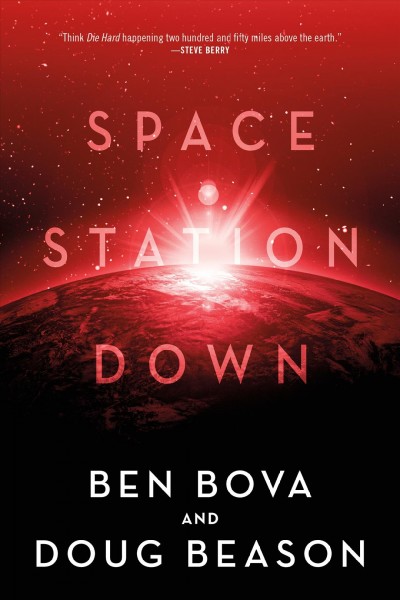 Space station down / Ben Bova and Doug Beason.