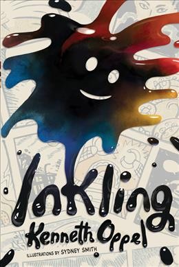 Inkling / Kenneth Oppel ; with illustrations by Sydney Smith.