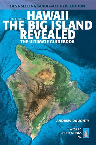 Hawaii : The Big Island revealed : the ultimate guidebook / Andrew Doughty ; director of photography, Leona Boyd.