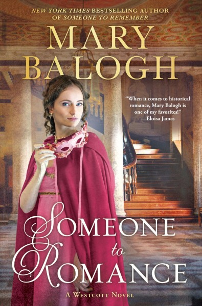 Someone to romance : a Westcott novel / Mary Balogh.