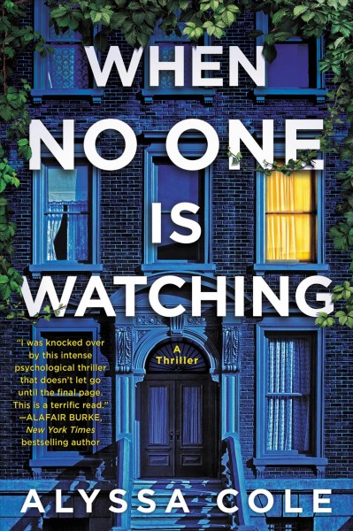 When no one is watching [electronic resource] : a thriller / Alyssa Cole.
