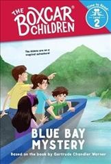 Blue Bay mystery / based on the book by Gertrude Chandler Warner.
