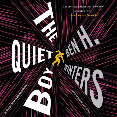 The quiet boy [sound recording] : a novel / Ben H. Winters.