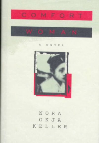 Comfort woman / Nora Okja Keller.