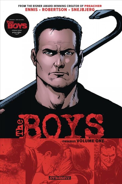 The Boys omnibus. Volume 1 / written by Garth Ennis ; illustrated by Darick Robertson & Peter Snejbjerg ; additional inks by Rodney Ramos ; colored by Tony Avi©ła ; lettered by Greg Thompson & Simon Bowland.