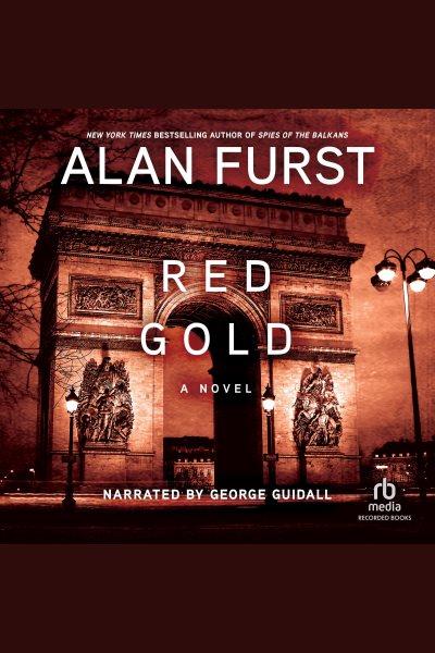 Red gold [electronic resource] : Night soldiers series, book 5. Furst Alan.