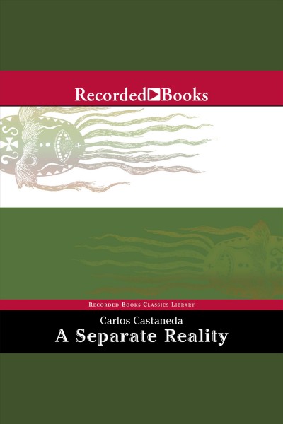 Separate reality [electronic resource] : Conversations with don juan. Castaneda Carlos.