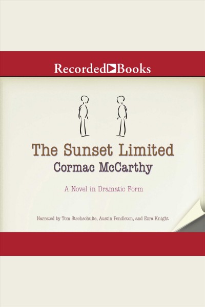 The sunset limited [electronic resource]. McCarthy Cormac.