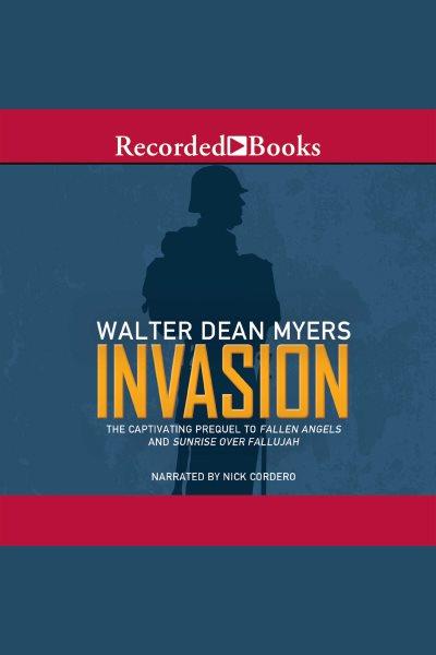 Invasion [electronic resource]. Walter Dean Myers.