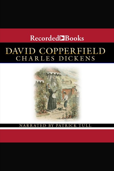 David copperfield [electronic resource] : Part 1 and 2. Charles Dickens.