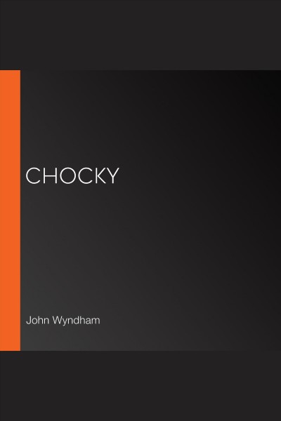 Chocky [electronic resource]. Wyndham John.