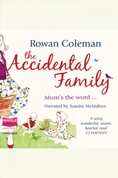 The accidental family [electronic resource] : Sophie mills series, book 2. Rowan Coleman.