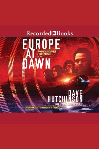 Europe at dawn [electronic resource] : Fractured europe sequence, book 4. Dave Hutchinson.
