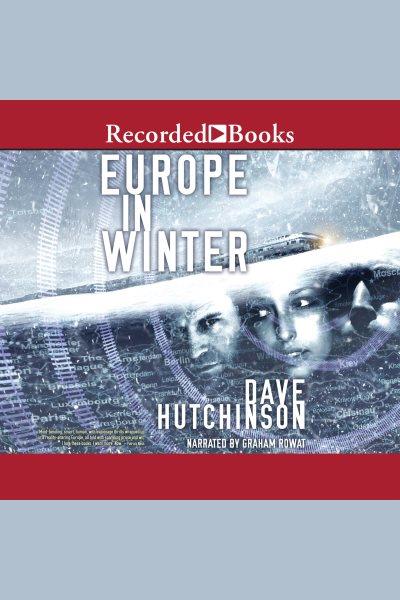 Europe in winter [electronic resource] : Fractured europe sequence, book 3. Dave Hutchinson.