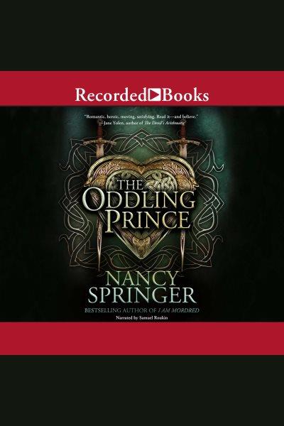 The oddling prince [electronic resource]. Nancy Springer.