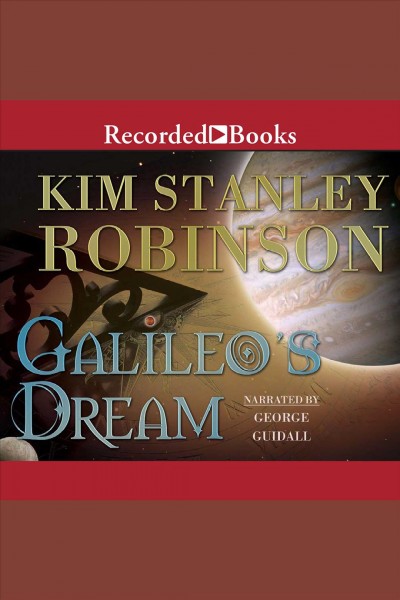 Galileo's dream [electronic resource]. Kim Stanley Robinson.