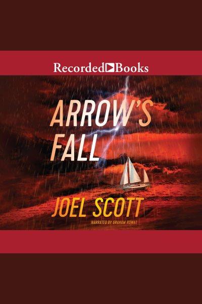 Arrow's fall [electronic resource] : Offshore series, book 2. Joel Scott.