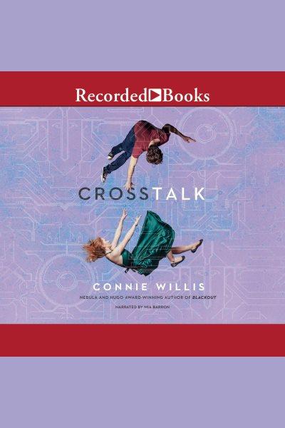 Crosstalk [electronic resource]. Connie Willis.