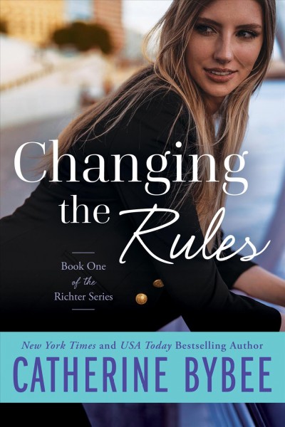 Changing the rules / Catherine Bybee.