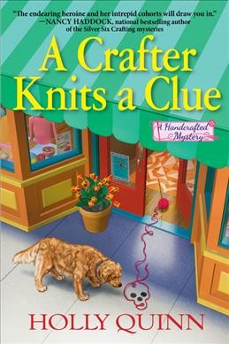 A crafter knits a clue / Holly Quinn.