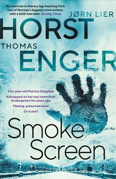 Smoke screen / Jørn Lier Horst & Thomas Enger ; translated by Megan Turney.
