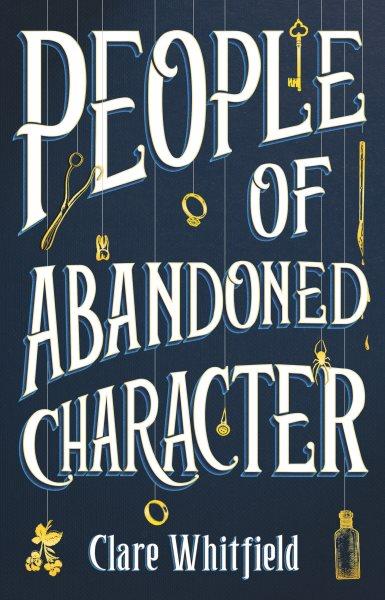 People of abandoned character / Clare Whitfield.